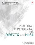 Real-Time 3D Rendering with DirectX and HLSL: A Practical Guide to Graphics Programming (Game Design)