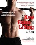 The New Rules of Lifting for Abs: A Myth-Busting Fitness Plan for Men and Women who Want a Strong Core and a Pain- Free Back