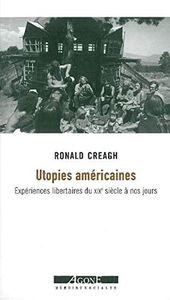 Utopies américaines: Expériences libertaires du XIXe siècle à nos jours
