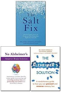 The Salt Fix, The Alzheimer's Solution and No Alzheimer's Smarter Brain Keto Solution 3 Books Collection Set