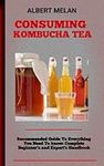 Consuming Kombucha Tea: The Miracul