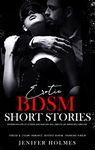 Erotic BDSM Short Stories for Women with Explicit Sex: Rough, Dark Daddy Dom, DDlg, Submissive Sub, Domination & Submission (Forced & Steamy Romance, Reverse Harem, Spanking Virgin Book 1)