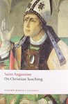 On Christian Teaching (Oxford World's Classics)