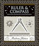 Ruler & Compass: Practical Geometri
