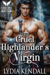 The Cruel Highlander’s Virgin: A Me