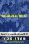 Our Band Could Be Your Life: Scenes