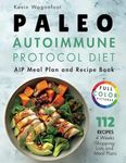 Paleo Autoimmune Protocol Diet: AIP Meal Plan and Recipe Book (Gut Health Cookbooks)