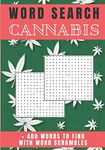 Cannabis word search: Challenging Puzzle, Activity book For adults | 60 puzzles with word searches and scrambles | Find more than 400 words`| Large ... | Funny Gift for Stoner, Friends, Family.