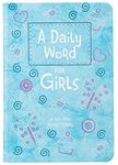 A Daily Word for Girls: A 365-Day Devotional