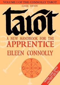 Tarot: A New Handbook for the Apprentice, Classic Ed (Rider-Waite Tarot)
