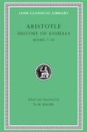 History of Animals, Volume III: Books 7-10 (Loeb Classical Library 439)