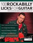 100 Rockabilly Licks For Guitar: Master the Iconic Licks, Rhythms & Techniques of Rockabilly Guitar (Learn How to Play Rock Guitar)