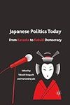 Japanese Politics Today: From Karao