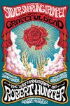 The Silver Snarling Trumpet: The Birth of the Grateful Dead /The Lost Manuscript of Robert Hunter