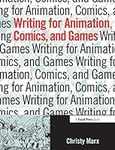 Writing for Animation, Comics, and 