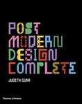 Postmodern Design Complete: Design, Furniture, Graphics, Architecture, Interiors