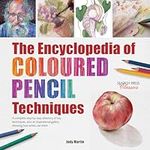 Encyclopedia Of Coloured Pencil Tec