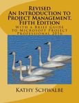 Revised An Introduction to Project Management, Fifth Edition: With a Brief Guide to Microsoft Project Professional 2016