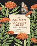 Complete Language of Herbs: A Definitive and Illustrated History: 8