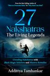 27 Nakshatras The Living Legends - Unveiling Nakshatras with Black Magic Solutions and Mantra Remedies