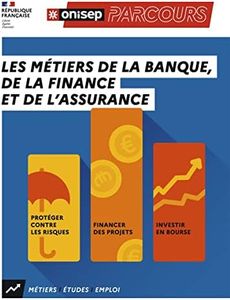 Les métiers de la banque, de la finance et de l'assurance