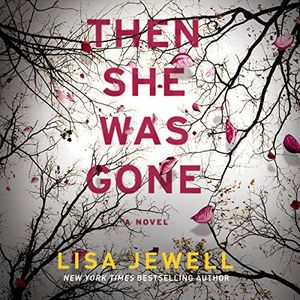 Then She Was Gone: A Novel