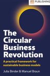 The Circular Business Revolution: A practical framework for sustainable business models