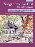 Far East Songs For Solo Singer High Book: 10 Asian Folk Songs Arranged for Solo Voice and Piano for Recitals, Concerts, and Contests (Medium High Voice) (For Solo Singers)