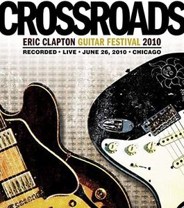 Eric Clapton: Crossroads Guitar Festival 2010 [Blu-ray]