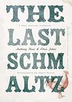 The Last Schmaltz: A Very Serious C