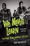 We Never Learn: The Gunk Punk Undergut, 1988-2001