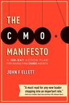 The CMO Manifesto: A 100-Day Action Plan for Marketing Change Agents