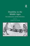 Disability in the Middle Ages: Reconsiderations and Reverberations