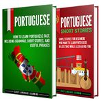 Learn Portuguese: A Simple Guide to Learning Portuguese for Beginners, Including Grammar, Short Stories and Popular Phrases