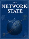 The Network State: How To Start a New Country