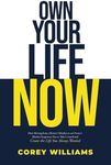 Own Your Life Now: How Moving from a Renter’s Mindset to an Owner’s | Mindset Empowers You to Take Control and Create the Life You Always Wanted