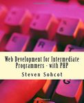 Web Development for Intermediate Programmers - with PHP