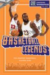 Basketball Legends: 20 Inspiring Biographies For Kids - The Greatest Basketball Players Ever (Inspiring Sports Biographies For Kids - 20 Illustrated Stories Of Sporting Legends)