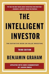 The Intelligent Investor Third Edition: The Timeless Guide to Value Investing and Financial Wisdom for a Volatile Market