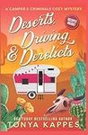 Deserts, Driving, and Derelicts (A Camper & Criminals Cozy Mystery Series)