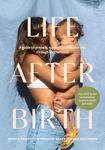 Life After Birth: A Guide to Prepar