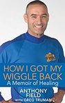 How I Got My Wiggle Back: A Memoir 