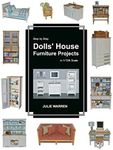 Step by Step Dolls' House Furniture Projects in 1/12th Scale