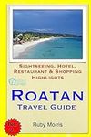 Roatan Travel Guide: Sightseeing, H