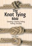 The Knot Tying Bible: Climbing, Cam