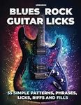 Blues Rock Guitar Licks: 55 simple 