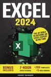 Excel: The Absolute Beginner's Guide to Maximizing Your Excel Experience for Maximum Productivity and Efficiency With all Formulas & Functions and Practical Examples