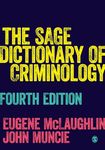 The SAGE Dictionary of Criminology