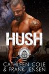 Hush: A Motorcycle Club Romance (The Viking's Rampage MC: Tucson Chapter Book 1)