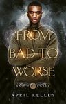 From Bad to Worse: MM enemies to lovers Paranormal Romance (Saint Lakes Book 12)